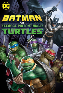 Batman vs As Tartarugas Ninja - Poster / Capa / Cartaz - Oficial 2