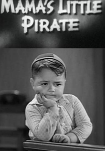 Our Gang - Mama's Little Pirate (Mama's Little Pirate)