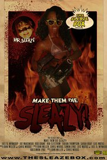 Make Them Die Sleazy! - Poster / Capa / Cartaz - Oficial 1