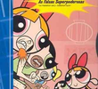 As Meninas SuperPoderosas: As Falsas Superpoderosas