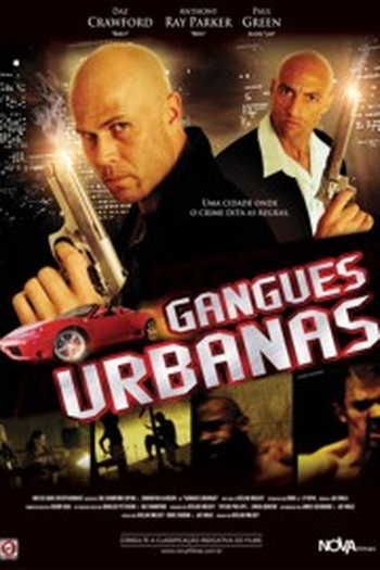 Poster de Filme Gangues Urbanas (2007)