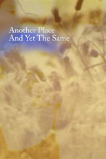 Another Place and Yet the Same (Another Place and Yet the Same)