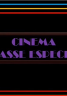 Cinema Classe Especial (TV Tupi) (Cinema Classe Especial (TV Tupi))