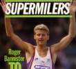 The Supermilers: The 4 Minute Barrier and Beyond
