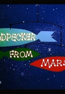 Um Pica-Pau de Marte (Woodpecker from Mars)