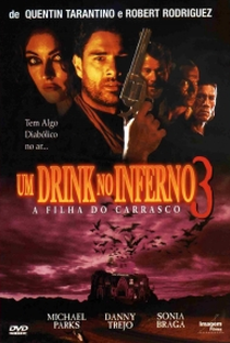 Um Drink No Inferno 3: A Filha do Carrasco - Poster / Capa / Cartaz - Oficial 4