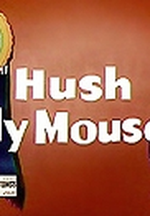 Hush My Mouse (Hush My Mouse)