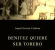Benitez quiere ser torero