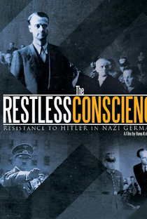 The Restless Conscience: Resistance to Hitler Within Germany 1933-1945 - Poster / Capa / Cartaz - Oficial 4