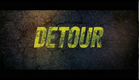 DETOUR (2013) Trailer