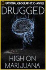 Drugged: High On Marijuana (Drugged: High On Marijuana)