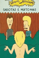 Beavis and Butt-head - Garotas e Muito Mais (Beavis & Butthead: Chicks N Stuff)