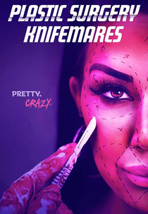 Pesadelos da Cirurgia Plástica (Plastic Surgery Knifemares)