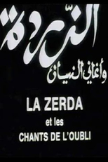 La zerda ou Les chants de l'oubli (La zerda ou Les chants de l'oubli)