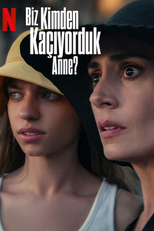 Biz Kimden Kaçıyorduk Anne? (Biz Kimden Kaçıyorduk Anne?)