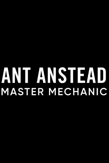 Poster de Franquia Ant Anstead Master Mechanic (2019)
