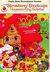 Strawberry Shortcake: Housewarming Surprise (Strawberry Shortcake: Housewarming Surprise)