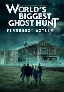 A Maior Caça de Fantasma do Mundo (World's Biggest Ghost Hunt: Pennhurst Asylum)