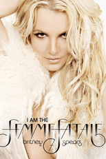Britney Spears: I Am The Femme Fatale (Britney Spears: I Am The Femme Fatale)