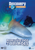 Discovery Channel - Rebelião de Tubarões (Sharks Rebbelion)