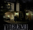 The Evil Down the Street