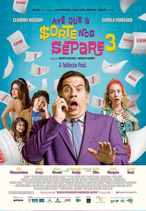 Até Que a Sorte nos Separe 3: A Falência Final (Até Que a Sorte nos Separe 3)