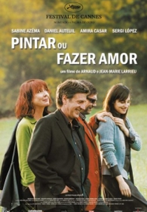 Pintar ou Fazer Amor (Peindre ou Faire L'amour)