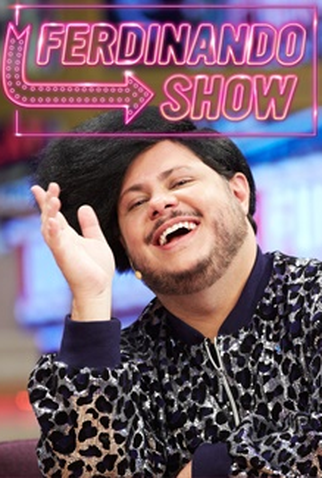 Poster 1 de Série Ferdinando Show (3ª Temporada) (2017)
