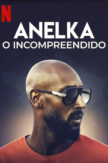 Poster de Filme Anelka: O Incompreendido (2020)