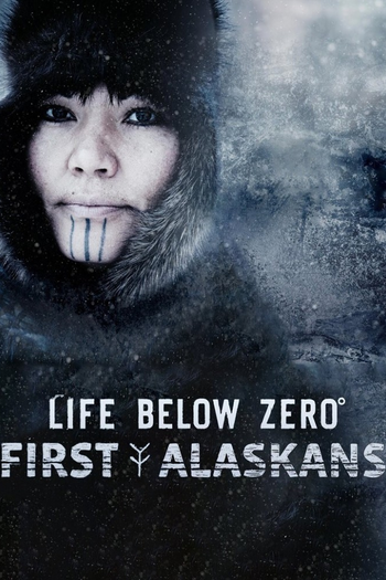 Poster de Franquia Life Below Zero: First Alaskans (2022)