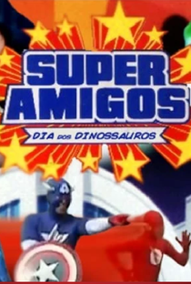 Superamigos - O Dia dos Dinossauros - Poster / Capa / Cartaz - Oficial 1