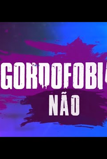Gordofobia Não - Poster / Capa / Cartaz - Oficial 1