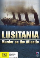 Lusitania: Assassinato no Atlântico (Lusitania: Murder on the Atlantic)