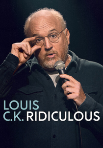 Louis C.K.: Ridiculous (Louis C.K.: Ridiculous)