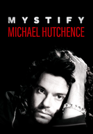 Mystify: Michael Hutchence (Mystify: Michael Hutchence)