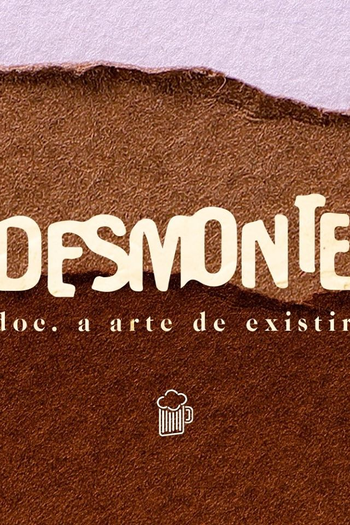 Poster de Filme Desmonte: A Arte de Existir (2019)