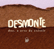 Desmonte: A Arte de Existir