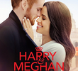 Harry & Meghan: Um Romance Real