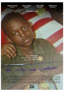 Eu, Minha Mãe e Wallace (Eu, Minha Mãe e Wallace)