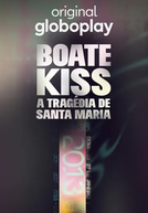 Boate Kiss - A Tragédia de Santa Maria (Boate Kiss - A Tragédia de Santa Maria)