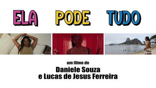 Trailer: Trailer do filme "Ela Pode Tudo" (She Can Do It All) - de Daniele Souza e Lucas de Jesus Ferreira 🎬