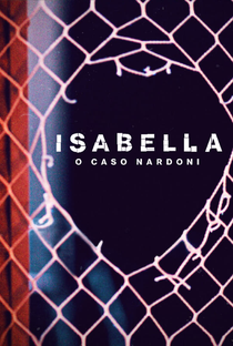 Isabella: O Caso Nardoni - Poster / Capa / Cartaz - Oficial 1