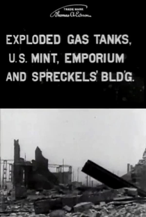 Exploded Gas Tanks, U.S. Mint, Emporium and Spreckels' Bldg. - Poster / Capa / Cartaz - Oficial 1