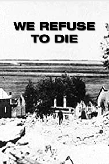  de Curta We Refuse to Die (1942)