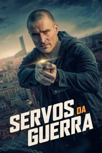  de Filme Servos da Guerra (2019)