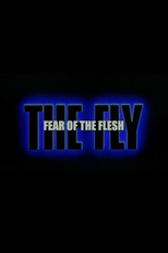 Fear of the Flesh: The Making of 'The Fly' (Fear of the Flesh: The Making of 'The Fly')