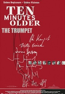 Dez Minutos Mais Velho: O Trompete (Ten Minutes Older: The Trumpet)