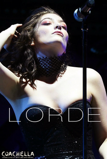 Lorde - Live at Coachella 2017 - Poster / Capa / Cartaz - Oficial 2