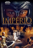 Império: Desejo, Poder e a Batalha Épica por Roma (1ª Temporada)