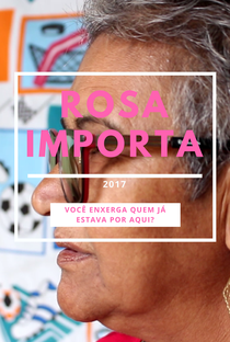 Rosa Importa - Poster / Capa / Cartaz - Oficial 1